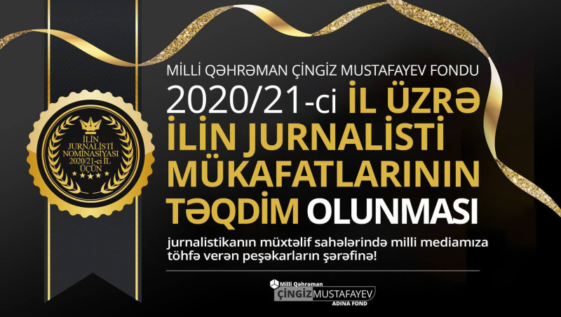 Milli Qəhrəman Çingiz Mustafayev adına Fond İlin jurnalisti nominasiyasında müsabiqə elan edib