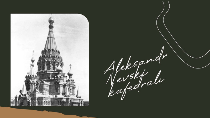 Bakıda Cənubi Qafqazın ən böyük kilsəsi olan Aleksandr Nevski kafedralı