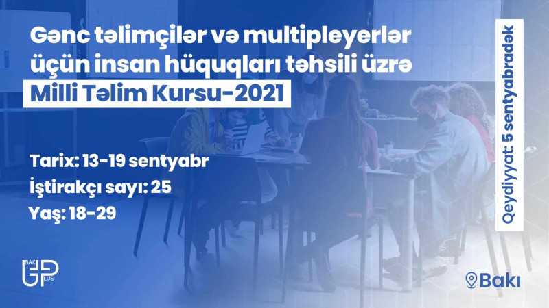 Təlimçi olmaq istəyənlər üçün Bakıda kurs start götürəcək
