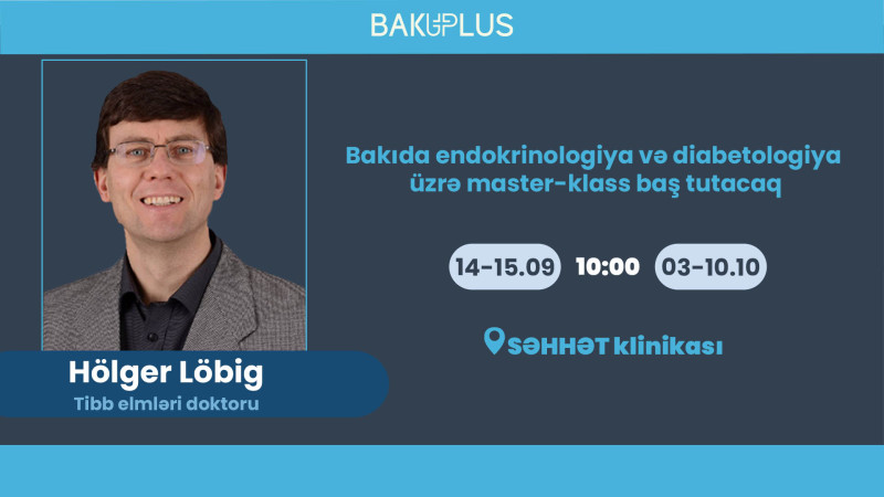 Bakıda endokrinologiya və diabetologiya üzrə master-klass baş tutacaq