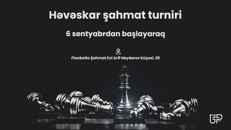 Bakıda şahmat həvəskarları üçün yeni turnir keçiriləcək