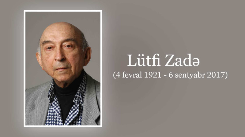 Bu gün alim Lütfi Zadənin ölümündən dörd il ötür