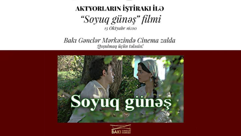 Bakıda Soyuq günəş filmi nümayiş olunacaq