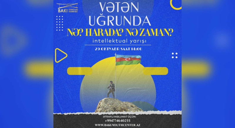 “Nə? Harada? Nə zaman?” Vətən müharibəsinə həsr edilmiş intellektual yarışı keçiriləcək
