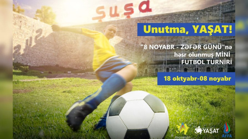 Bakıda “Unutma, YAŞAT!” şuarı ilə mini futbol turniri keçirilir