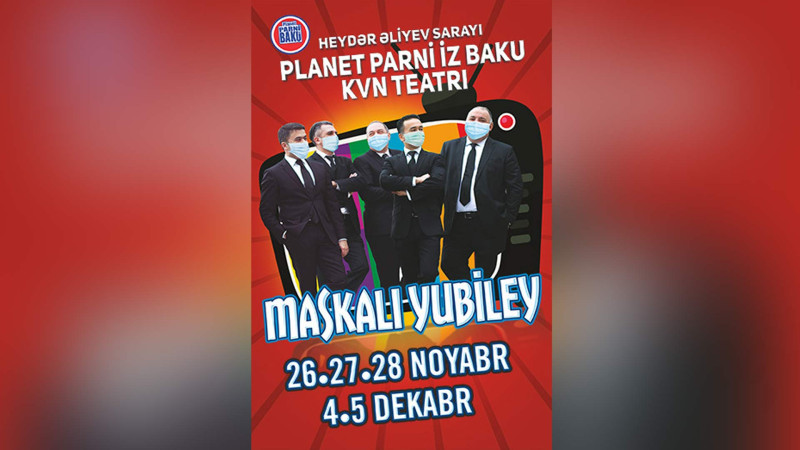 “Bakılı oğlanlar”ın maskalı qayıdışı