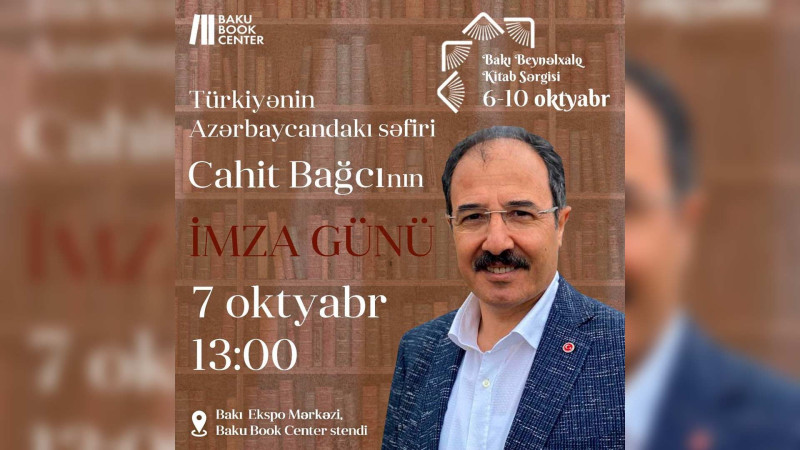 Bakıda Türkiyənin Azərbaycandakı səfirinin imza günü baş tutacaq