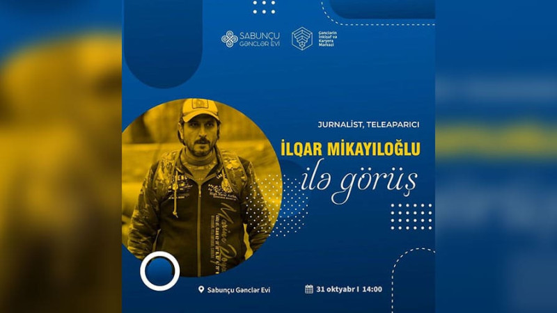 Gənclərin İlqar Mikayıloğlu ilə görüşü baş tutacaq