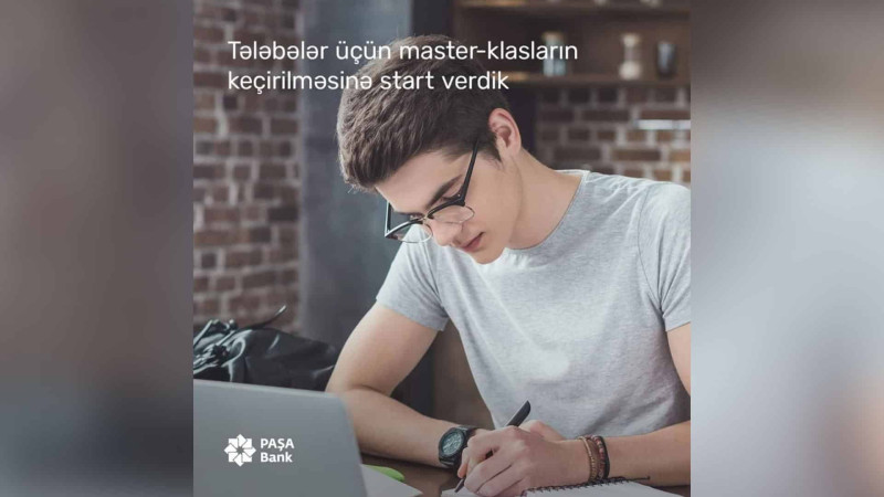 PAŞA Bank 8 universitetin tələbələrinə ödənişsiz master-klaslar keçirdəcək