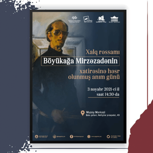 Muzey Mərkəzində xalq rəssamı Böyükağa Mirzəzadənin anım günü keçiriləcək