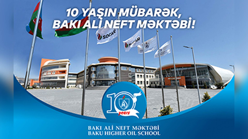 Bakı Ali Neft Məktəbinin 10 yaşı tamam olur