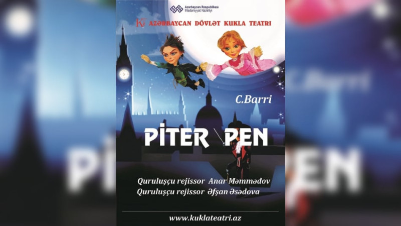 Kukla Teatrında “Piter Pen: Yoxlandiyaya səyahət” tamaşası nümayiş olunacaq