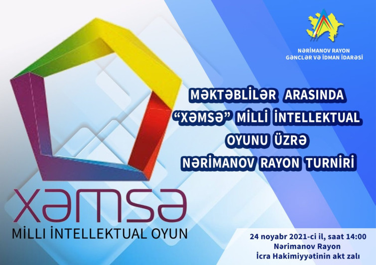 Nərimanov rayonunda məktəblilər arasında “Xəmsə” Milli İntellektual oyunu keçiriləcək
