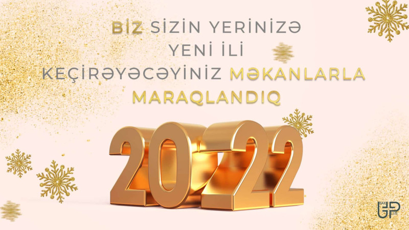 2022-ci ili harada qarşılayacağınızı dəqiqləşdirmisiniz?
