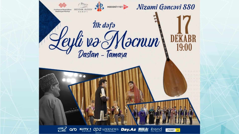 Bakıda ilk dəfə “Leyli və Məcnun” dastan-tamaşası nümayiş olunacaq