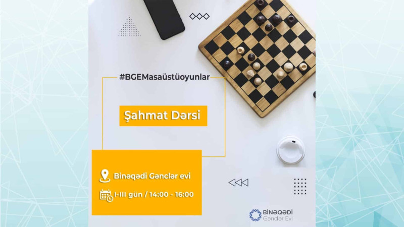 Binəqədi Gənclər Evində ödənişsiz şahmat dərsləri keçiriləcək