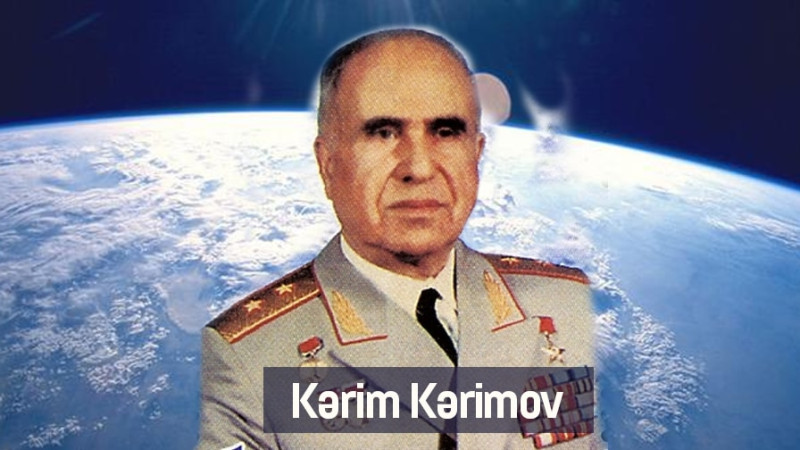 SSRİ-yə kosmosa yol açan azərbaycanlı Kərim Kərimov