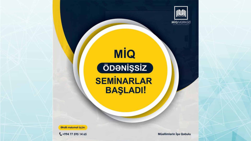 MİQ müəllimlər üçün ödənişsiz seminarlar keçirir