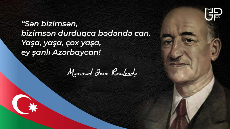 Bu gün Azərbaycanın siyasi və dövlət xadimi Məmməd Əmin Rəsulzadənin doğum günüdür