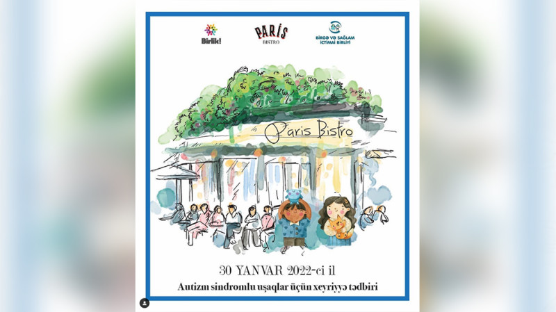 Paris Bistro restoranında autizm sindromlu uşaqlar üçün xeyriyyə tədbiri olacaq