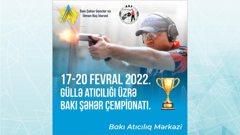 Paytaxtda güllə atıcılığı üzrə Bakı şəhər çempionatı baş tutacaq