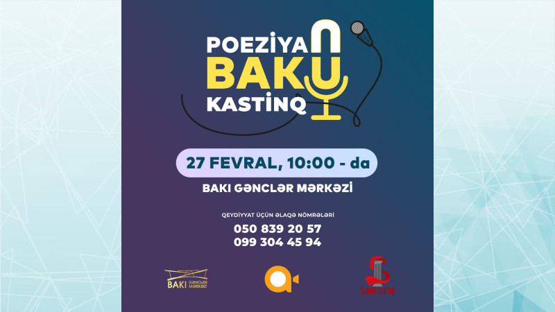 “Poeziya Baku” layihəsinə kastinq başlayıb