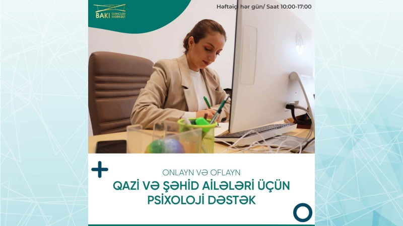 Bakıda qazi və şəhid ailələri üçün ödənişsiz psixoloji konsultasiya təklif olunur