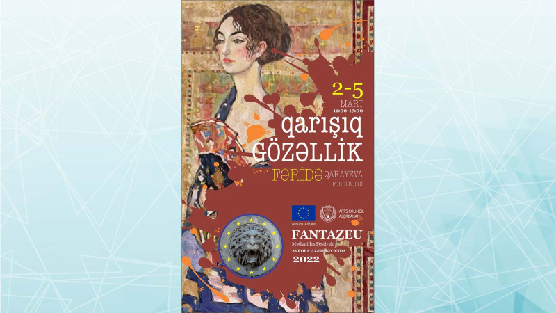 Art Tower qalereyasında Fəridə Qarayevanın “Qarışıq gözəllik” adlı fərdi sərgisi keçiriləcək