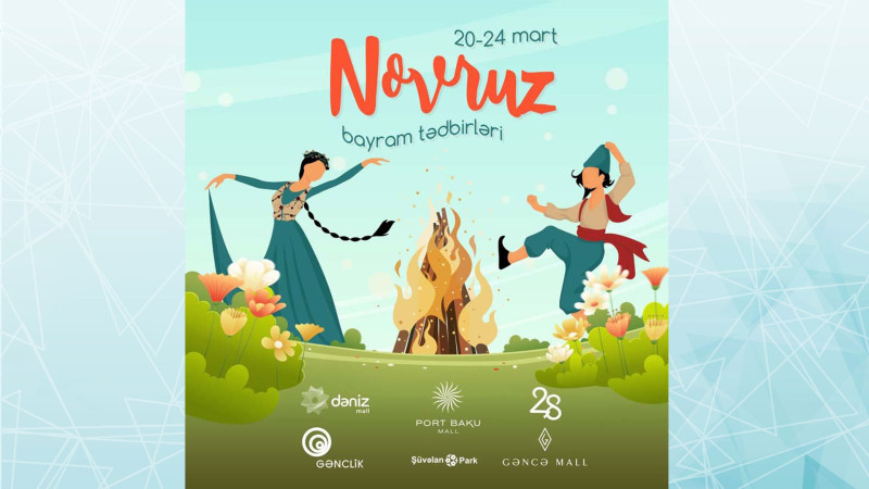 Mall-lar Novruz bayramı ab-havası ilə öz qonaqlarına yaddaqalan saatlar yaşadacaq