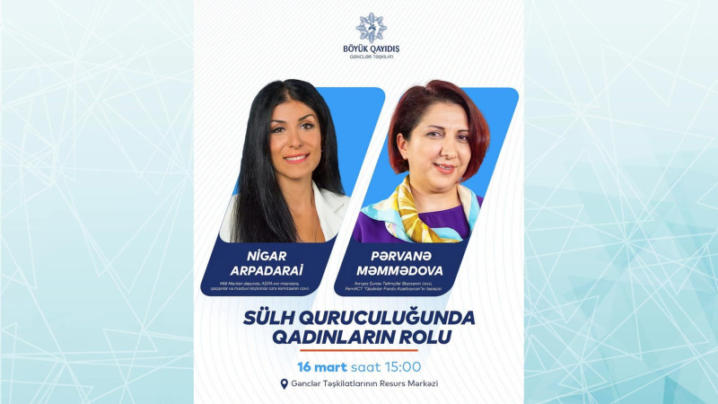 “Sülh quruculuğunda qadınların rolu” mövzusunda seminar keçiriləcək
