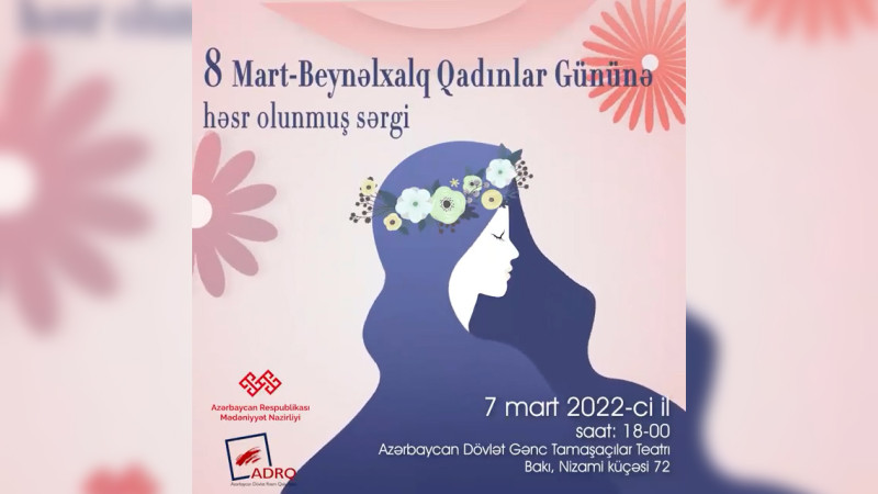 Martın 8-nə həsr olunmuş sərgidə 30-a yaxın rəssamın əsərləri nümayiş olunacaq