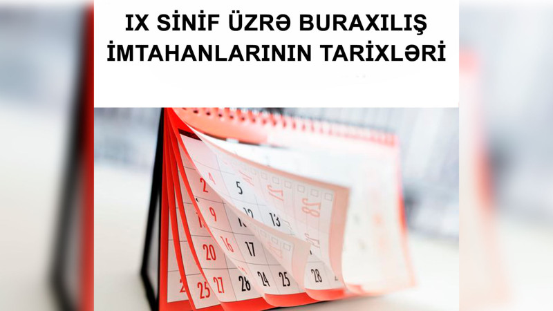 Bakıda keçiriləcək buraxılış imtahanlarının cədvəli açıqlanıb