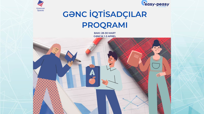 Bakıda iqtisadçı gənclər üçün əla fürsət: təlimlər keçiriləcək