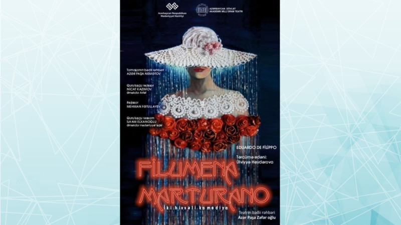 Bakıda “Filumena Marturano” adlı yeni tamaşa nümayiş olunacaq