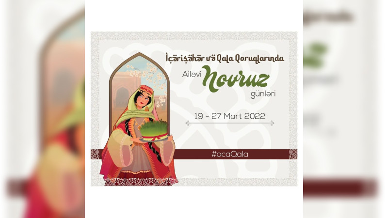 İçərişəhər və Qala Qoruqlarında Ailəvi Novruz günləri keçiriləcək