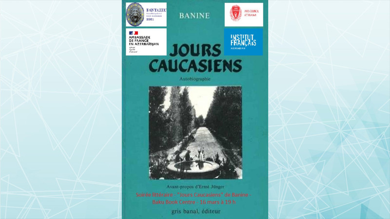 Bakı Kitab Evində “Qafqaz günləri” əsərinə həsr olunmuş ədəbi gecə keçiriləcək