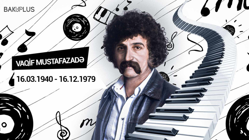Bu gün Azərbaycanın caz əfsanəsi Vaqif Mustafazadənin anım günüdür