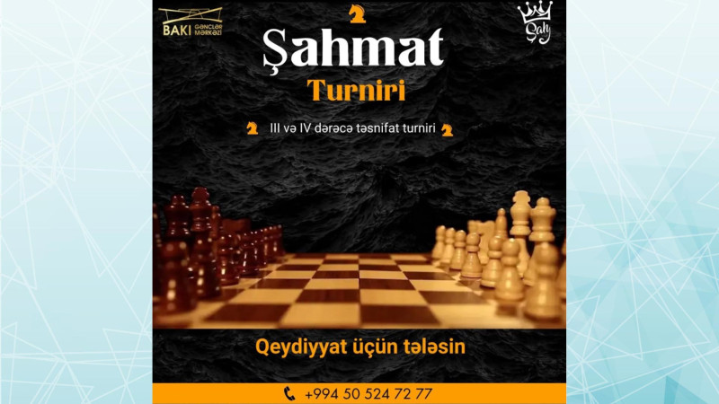 Bakı Gənclər Mərkəzində III və IV dərəcə təsnifat şahmat turniri baş tutacaq