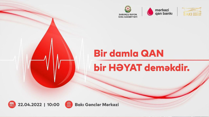 Sabunçu rayonunda “Bir damla QAN bir HƏYAT deməkdir!” adlı aksiya keçiriləcək