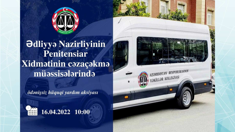 Qaradağ rayonu ərazisindəki bu cəzaçəkmə müəssisələrində məhkumlara ödənişsiz hüquqi yardım göstəriləcək