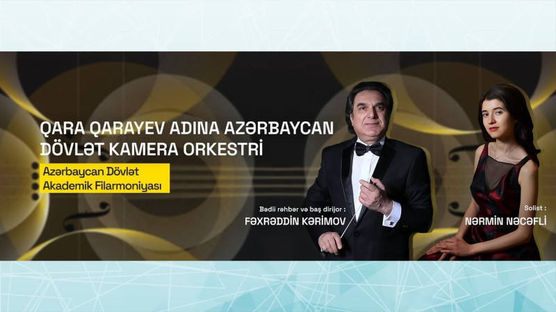 Bakıda Q.Qarayev adına Azərbaycan Dövlət Kamera Orkestrinin konserti olacaq