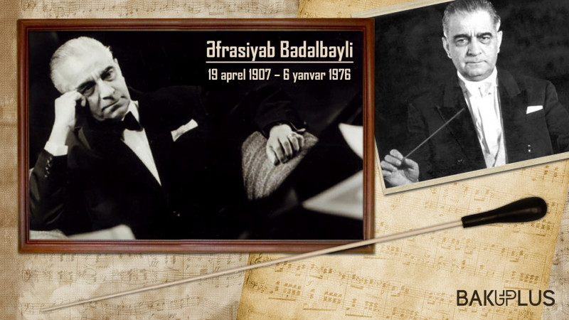 Bu gün Azərbaycanın balet sənətinin banisi Əfrasiyab Bədəlbəylinin doğum günüdür