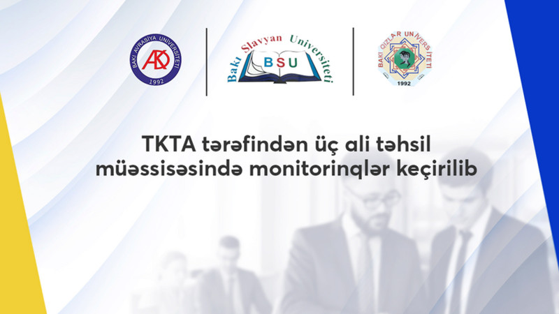 Paytaxtda yerləşən ali təhsil müəssisələrində monitorinqlər keçirilib