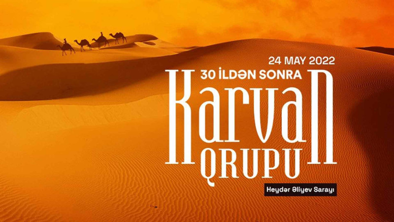 Əfsanəvi Karvan qrupu 30 ildən sonra bir araya gəlir