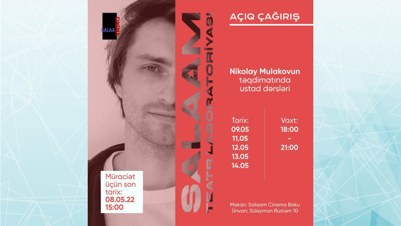 Salaam Cinema Baku Nikolay Mulakovun iştirakı ilə master-klas təşkil edir