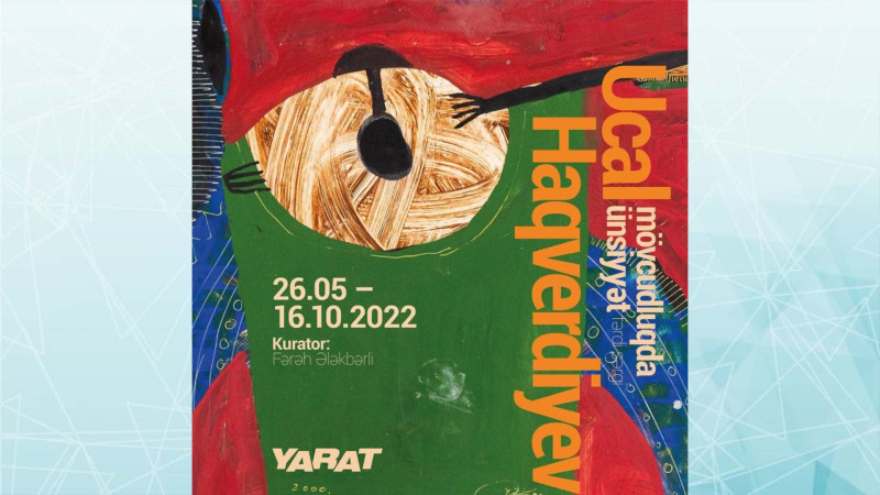 Bakıda Azərbaycan rəssamı Ucal Haqverdiyevin sərgisi olacaq