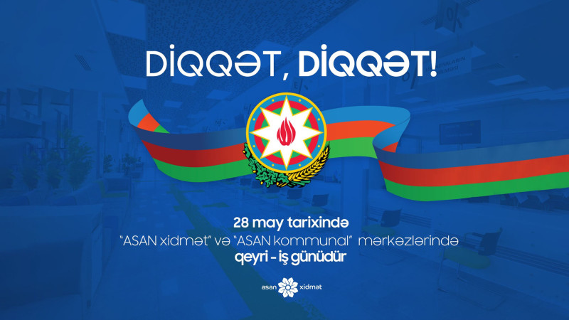 “ASAN xidmət” Müstəqillik günündə işləməyəcək