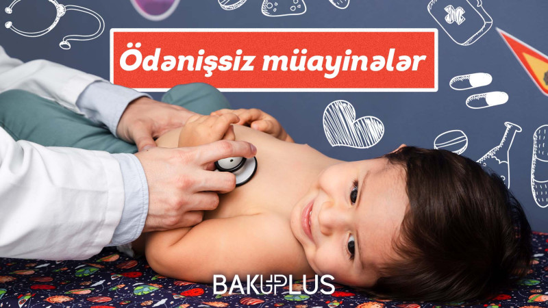 Bakıda “Uşaqların Beynəlxalq Müdafiəsi Günü” ödənişsiz tibbi xidmətlər təqdim olunacaq