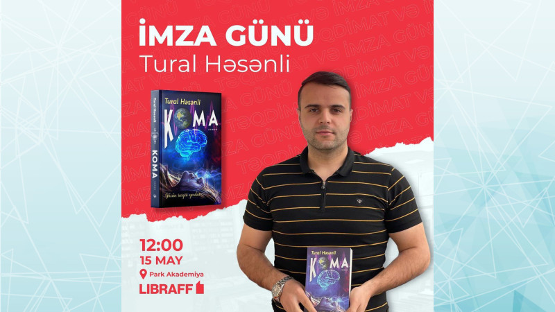 Bakıda gənc yazıçı-şair Tural Həsənlinin imza günü keçiriləcək