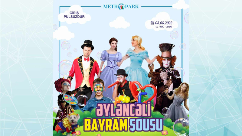 Bu gün Metroparkda əyləncə şousu keçiriləcək